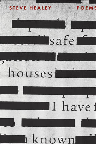 Steve Healey, Safe Houses I Have Known, Poetry Book, Cover
